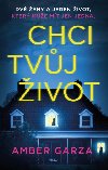 Chci tvj ivot - Garza Amber