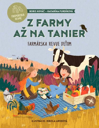 Z farmy a na tanier - Boris Kov; Katarna Furdkov