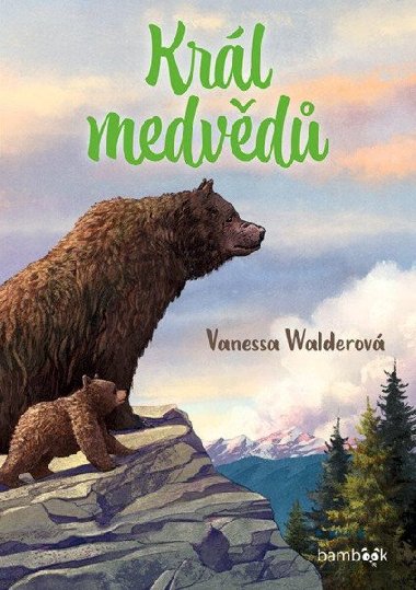 Král medvědů - Vanessa Walderová