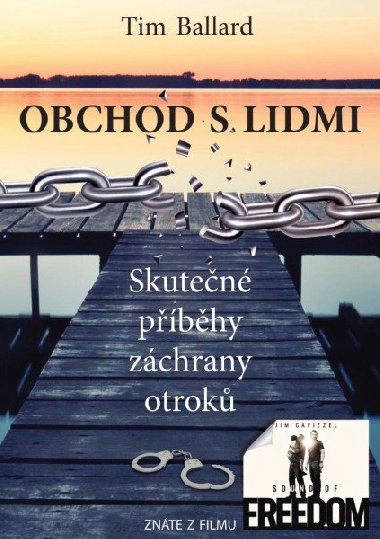 Obchod s lidmi - Skutečné příběhy záchrany otroků - Tim Ballard