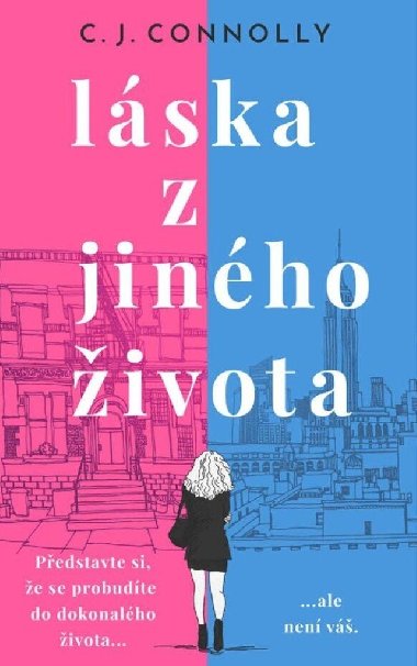 Lska z jinho ivota - C. J. Connolly