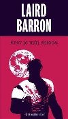 Krev je mj chleba /2.vyd/ - Laird Barron