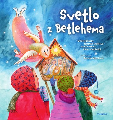 Svetlo z Betlehema - Ondrej Sliacky; Timotea Vrblov; Jozef Lenhart; Peter Karpinsk