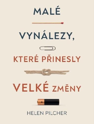 Mal vynlezy, kter pinesly velk zmny - Helen Pilcher