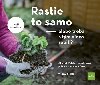 Rastie to samo - alebo treba s tm nieo robi? - Hess Thomas