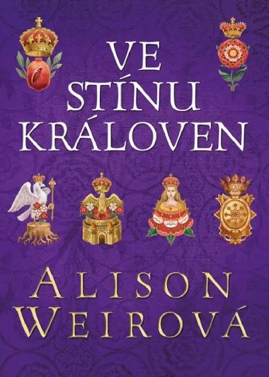 Ve stínu královen - Alison Weirová