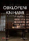 Obklopeni knihami - Spisovatel v knihovnch a jejich pbhy - ngel Esteban