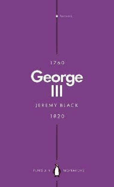 George III (Penguin Monarchs): Madness and Majesty - Black Jeremy