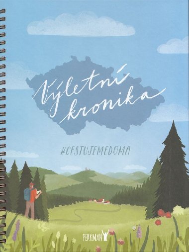 Výletní kronika  - cestujeme doma - Perkman