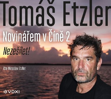 Novinářem v Číně 2 - Nezešílet! - Audiokniha na CD - Tomáš Etzler