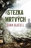 Stezka mrtvch - Sara Blaedel