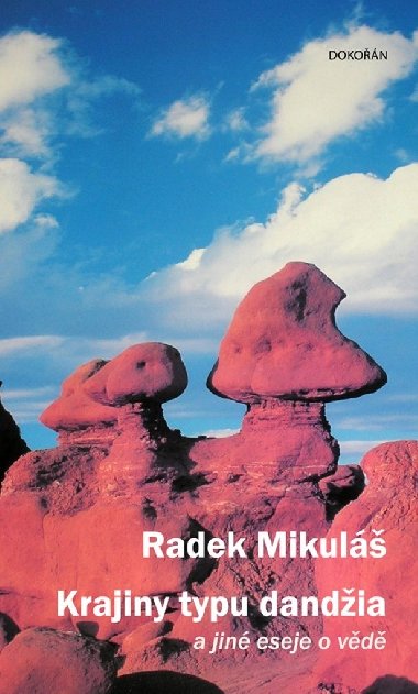 Krajiny typu dandžia a jiné eseje o vědě - Radek Mikuláš