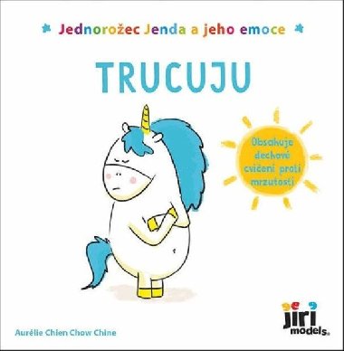 Jednoroec Jenda a jeho emoce Trucuju - 