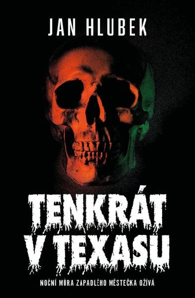 Tenkrát v Texasu - Jan Hlubek