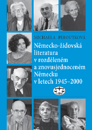 Nmecko-idovsk literatura v rozdlenm a znovusjednocenm Nmecku - Michaela Peroutkov