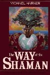 The Way of the Shaman - Harner Michael