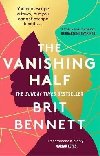 The Vanishing Half : Longlisted for the Womens Prize 2021 - Bennett Brit