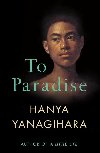 To Paradise - Yanagihara Hanya