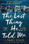 The Last Thing He Told Me - Dave Laura