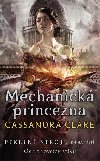 Pekeln stroje 3: Mechanick princezna - Cassandra Clare