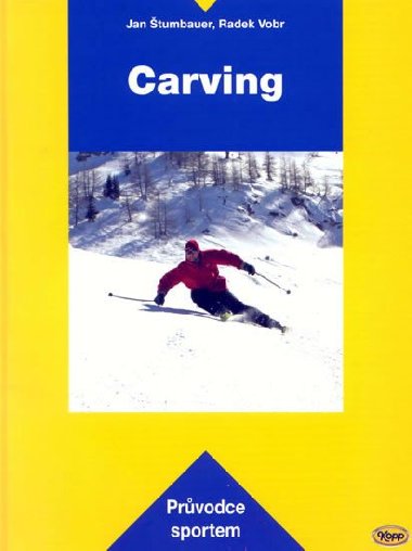 Carving - Radek Vobr; Jan tumbauer