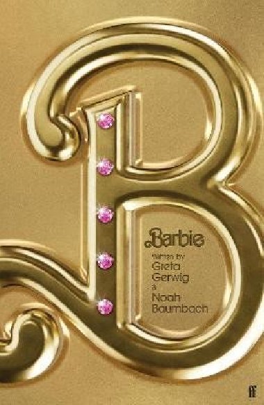 Barbie: The Screenplay - Baumbach Noah