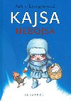 Kajsa nebojsa - Astrid Lindgrenov; Michaela Pavltov
