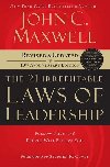 The 21 Irrefutable Laws of Leadership : Follow Them and People Will Follow You - Maxwell John C.
