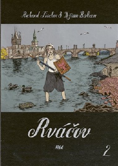 Rváčov 2 - Džian Baban,Richard Fischer