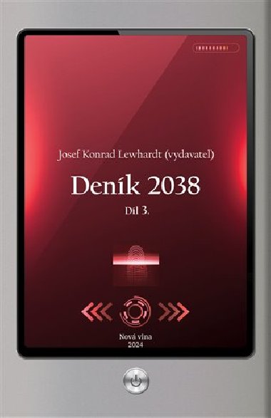 Deník 2038. Díl 3. - Josef Konrad Lewhardt