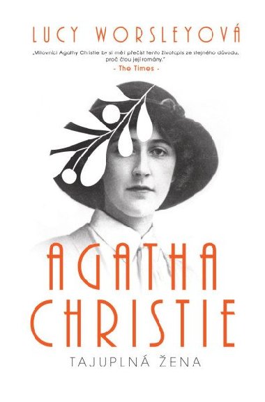 Agatha Christie, Tajupln ena - Lucy Worsley