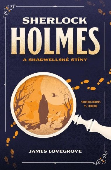 Sherlock Holmes a Shadwellsk stny - James Lovegrove