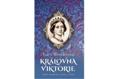 Krlovna Viktorie - Lucy Worsley