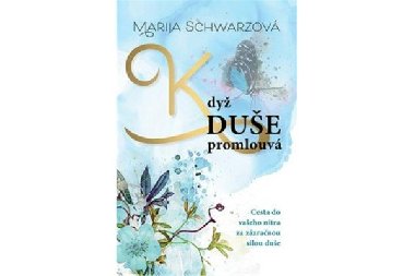 Když duše promlouvá - Marija Schwarzová