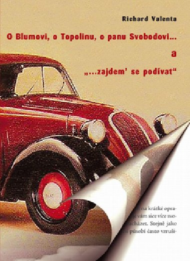 O blumovi, o topolinu, o panu svobodovi... - Richard Valenta