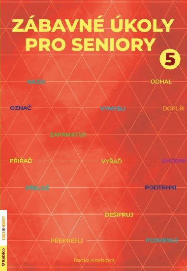 Zábavné úkoly pro seniory 5 - Radka Kneblová