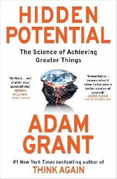 Hidden Potential: The Science of Achieving Greater Things - Adam Grant