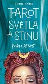 Tarot svtla a stnu - Kniha + 78 karet - Chris-Anne