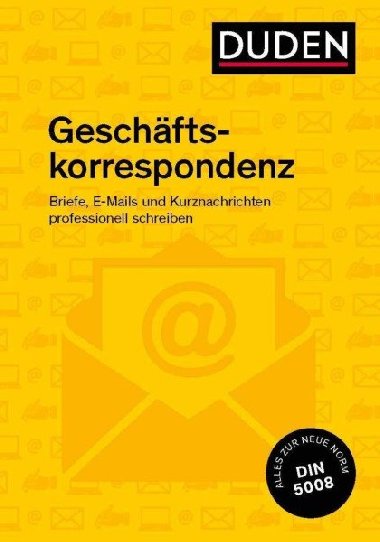 Duden Ratgeber - Geschftskorrespondenz - Stephan Ingrid
