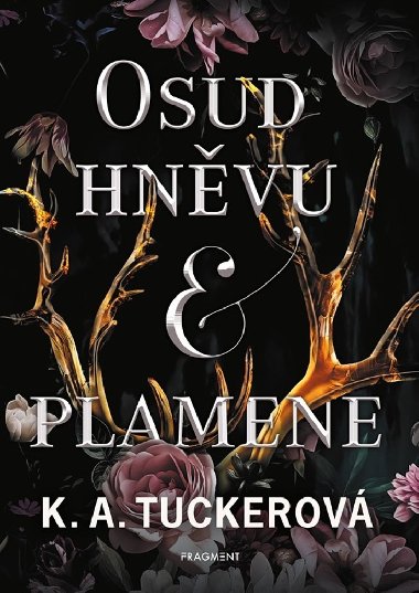 Osud hněvu a plamene - K.A. Tuckerová