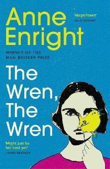 The Wren, The Wren: From the Booker Prize-winning author - Enrightov Anne