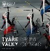 Tve vlky / Faces of War - Ondej Crhk,Markta Kov