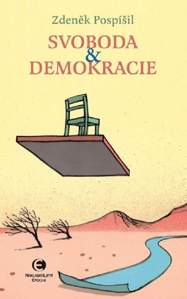 Svoboda a demokracie - Zdenk Pospil