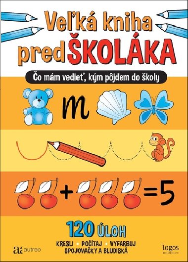 Veľká kniha predškoláka - Autreo