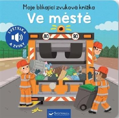 Moje blikající zvuková knížka Ve městě - Svojtka