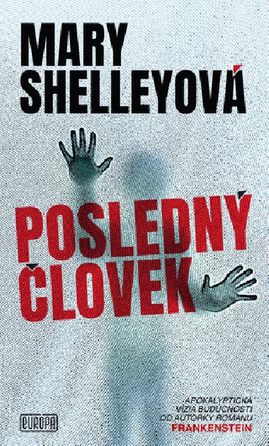 Posledný človek - Mary W. Shelleyová