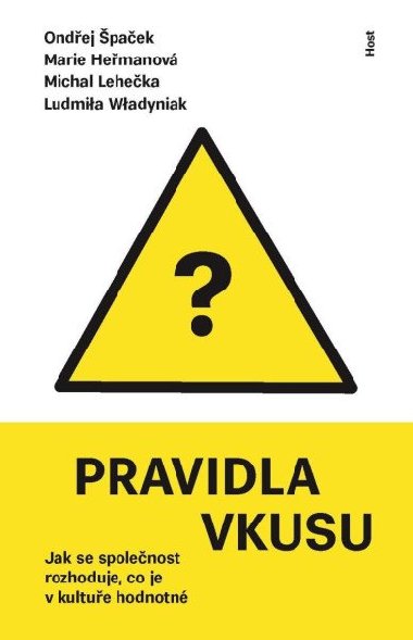 Pravidla vkusu - Marie Hemanov; Michal Leheka; Ondej paek; Ludmila Wladyniak