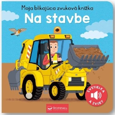 Moja blikajca zvukov knika Na stavbe - 