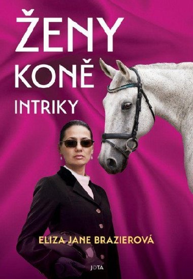 eny, kon, intriky - Eliza Jane Brazierov
