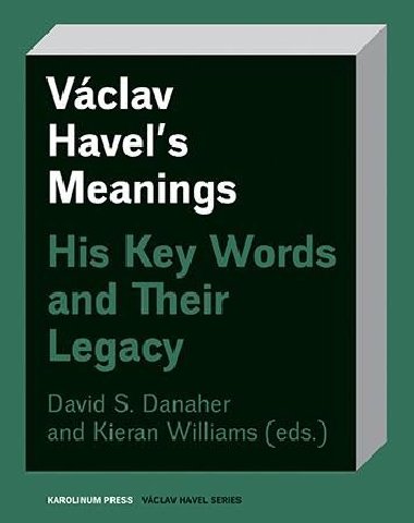 Vclav Havel's Meanings - David Danaher,Kieran Williams